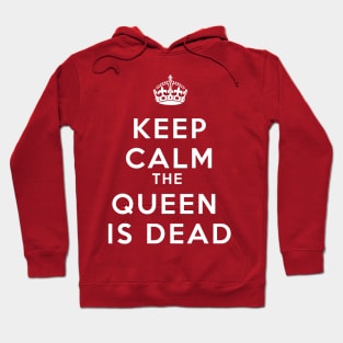 KEEP CALM THE QUEEN IS DEAD (ANTI MONARCHY) Hoodie